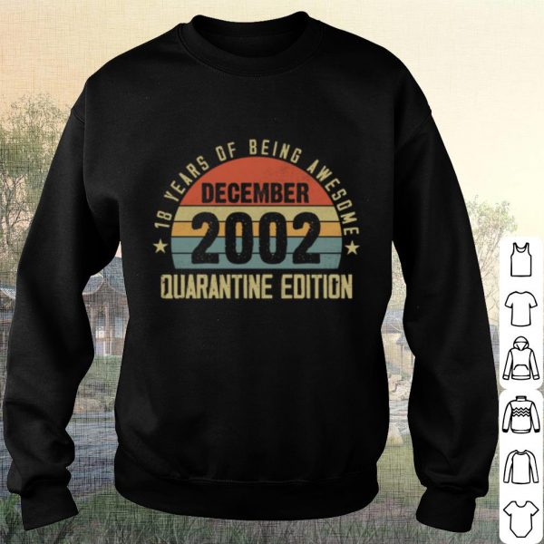 Official 18 years of being awesome december 2002 quarentine editon vintage shirt