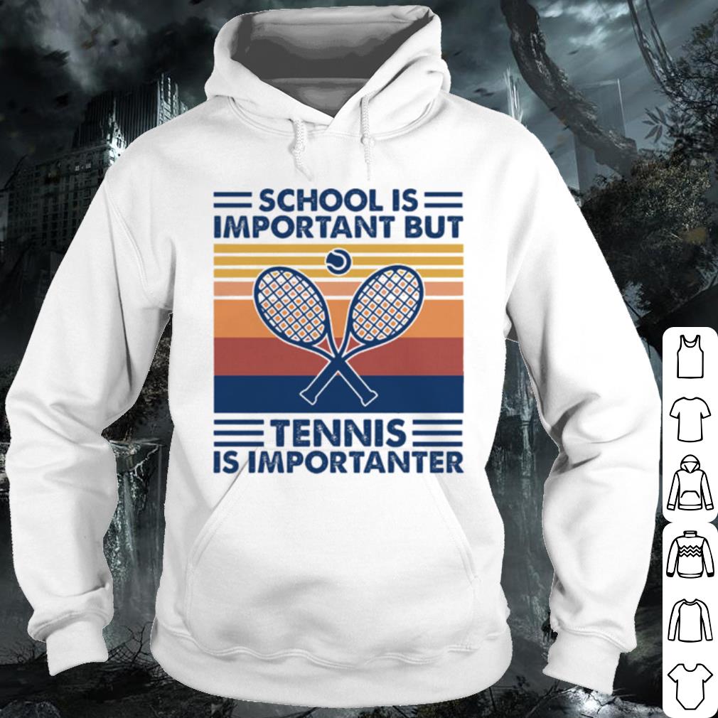 a74123e2 cool school is important but tennis is importanter shirt 4 - Cool School Is Important But Tennis Is Importanter shirt