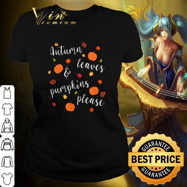 Pretty Autumn Leaves & Pumpkins please shirt