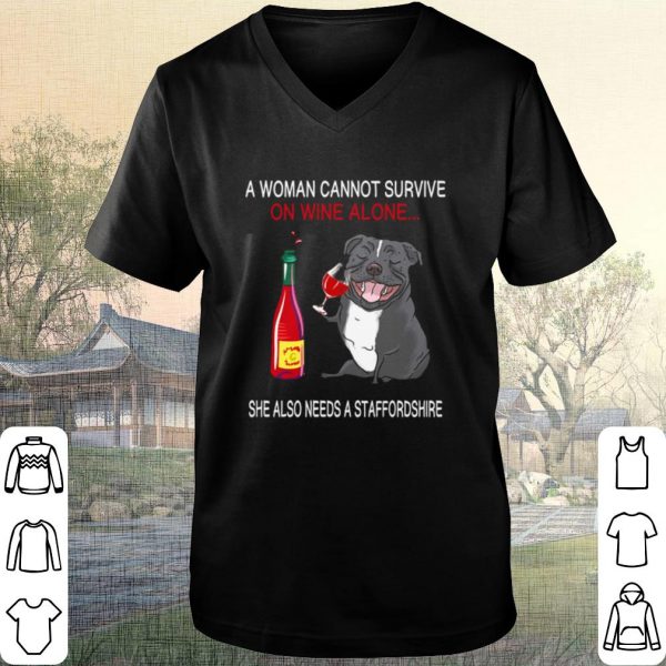 Official A woman cannot survive on wine alone she also needs a Staffordshire shirt