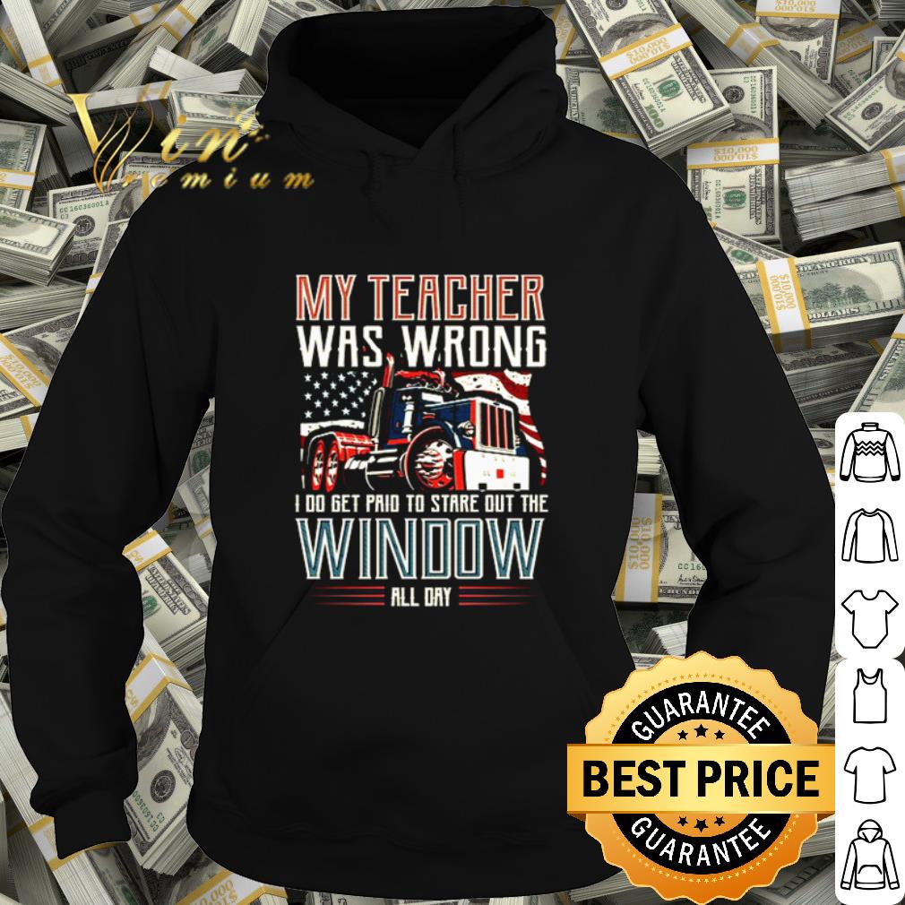Pretty Trucker my teacher was wrong I do get pair to stare out the window shirt a81751c7 pretty trucker my teacher was wrong i do get pair to stare out the window shirt 4 - Pretty Trucker my teacher was wrong I do get pair to stare out the window shirt