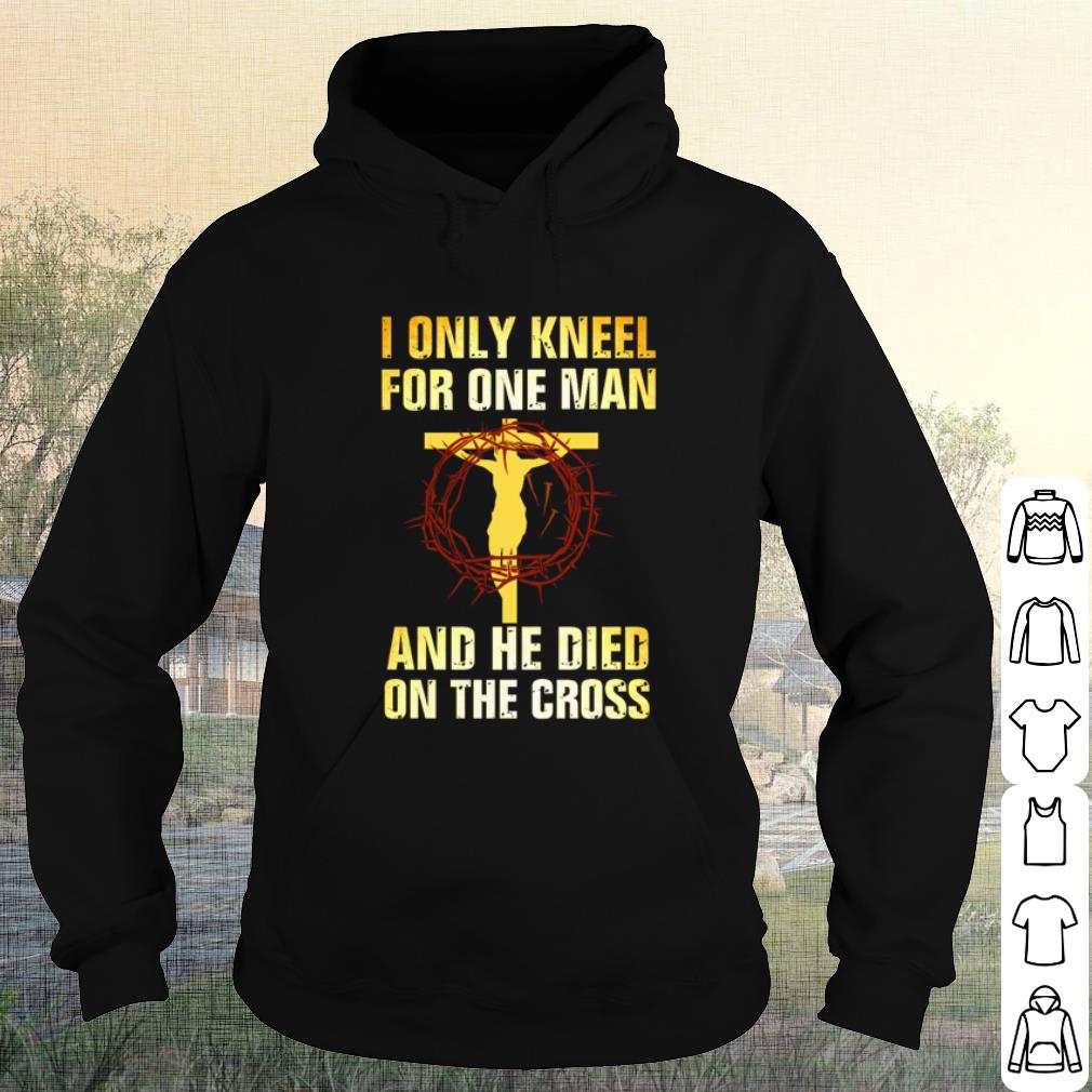 ab6e0bf7 pretty jesus i only kneel for one man and he died on the cross shirt 4 - Pretty Jesus I only kneel for one man and he died on the cross shirt