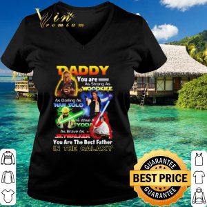 Cool Star Wars Daddy You Are The Best Father In The Galaxy shirt 2