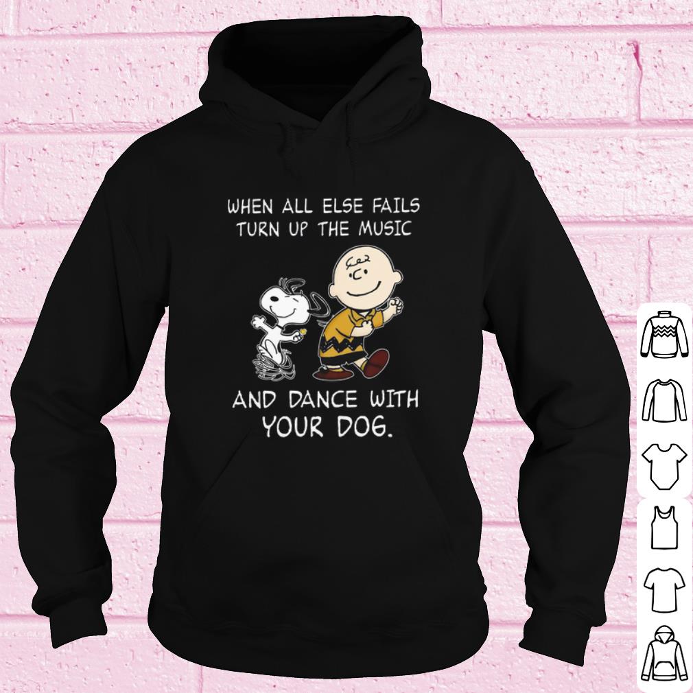 Original Snoopy Charlie When all else fails turn up the music and dance shirt b3f3e4d8 original snoopy charlie when all else fails turn up the music and dance shirt 4 - Original Snoopy Charlie When all else fails turn up the music and dance shirt