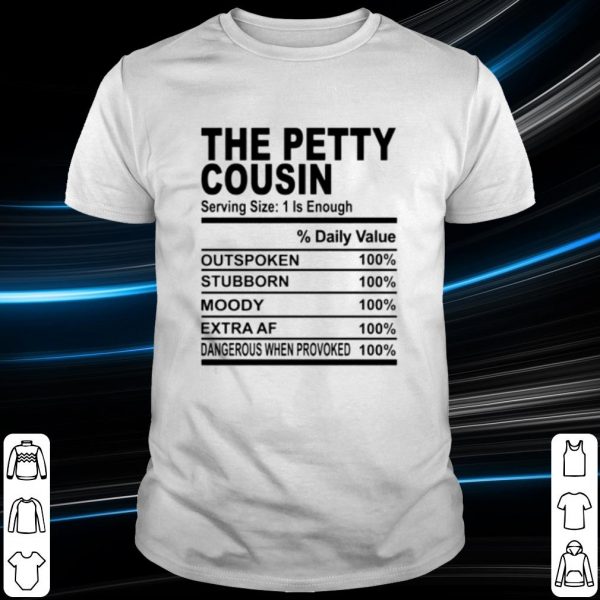 Original The petty cousin serving size 1 is enough shirt