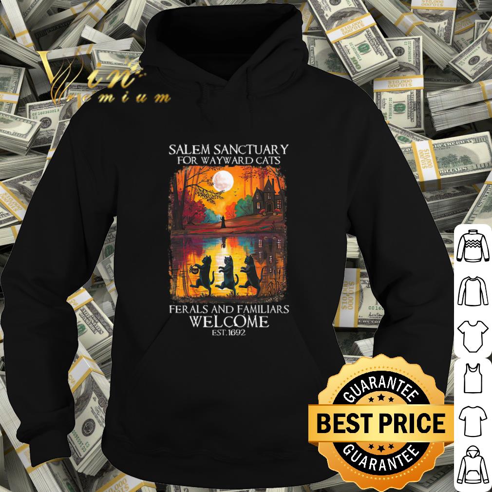 Pretty Salem Sanctuary For wayward Cat Ferals and Familiars Welcome est 1692 shirt c3ea299c pretty salem sanctuary for wayward cat ferals and familiars welcome est 1692 shirt 4 - Pretty Salem Sanctuary For wayward Cat Ferals and Familiars Welcome est 1692 shirt