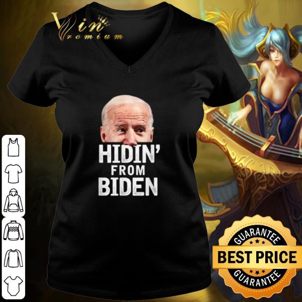 Original Hidin from Biden for President 2020 shirt