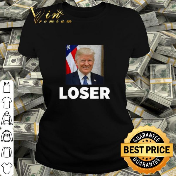 Cool Donald Trump Loser shirt