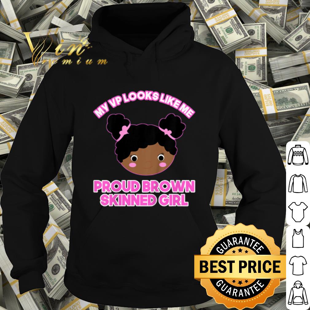 Nice My vp looks like me proud brown skinned girl black shirt ce3e606e nice my vp looks like me proud brown skinned girl black shirt 4 - Nice My vp looks like me proud brown skinned girl black shirt