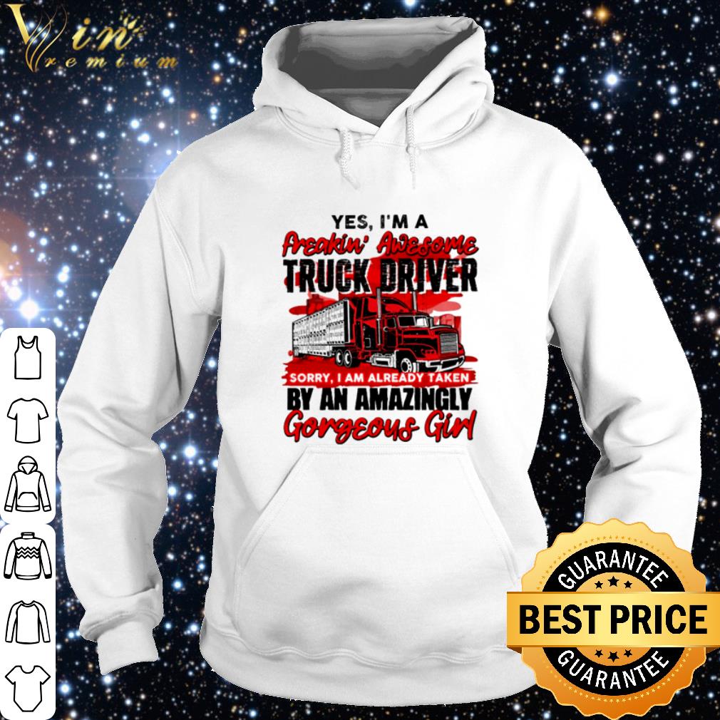 cf219254 top i m a freaking awesome truck driver shirt 4 - Top I'm a freaking awesome truck driver shirt