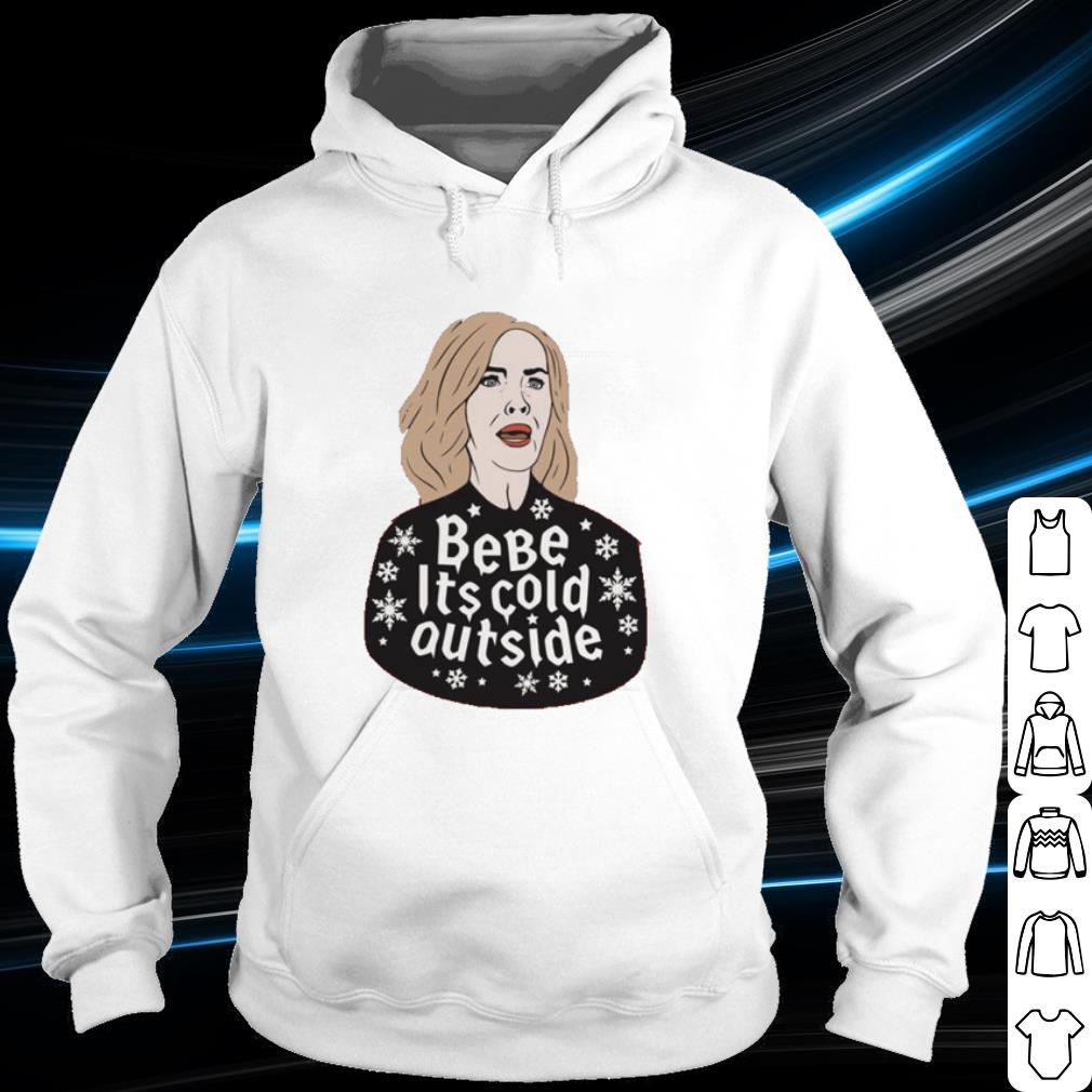 d061fb1b nice moira rose bebe it s cold outside christmas shirt 4 - Nice Moira Rose bebe it's cold outside Christmas shirt