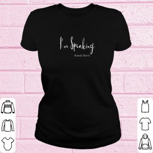 Top I'm Speaking Kamala Harris shirt 1