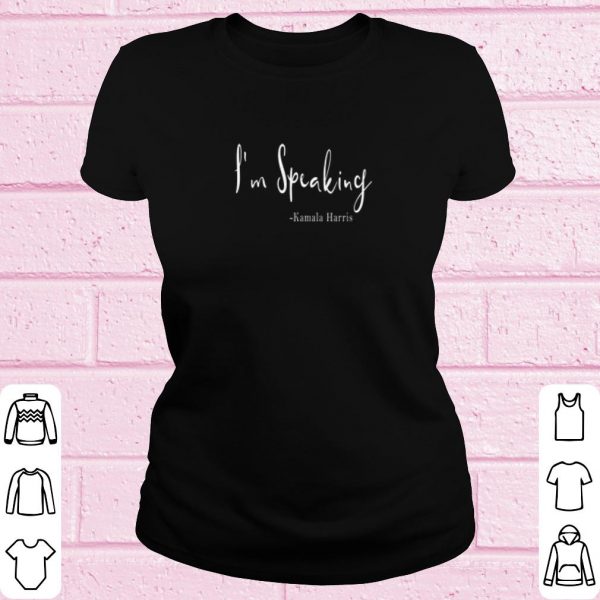 Top I'm Speaking Kamala Harris shirt