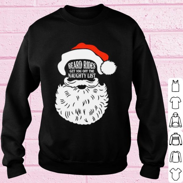 Original Santa Claus beard rides get you off the naughty list Christmas shirt