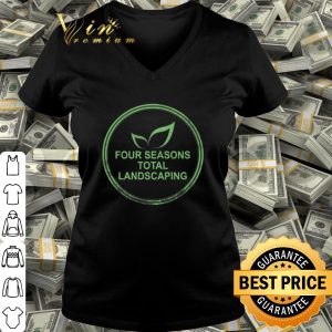Nice Four Seasons Total Landscaping shirt 2