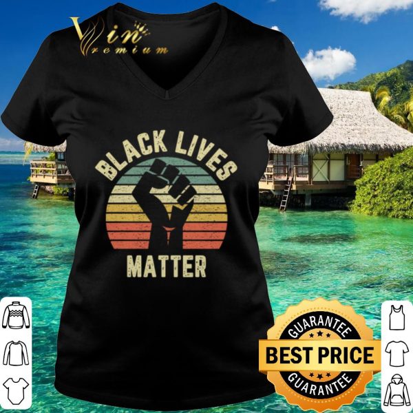 Best Black Lives Matter Fist Vintage shirt