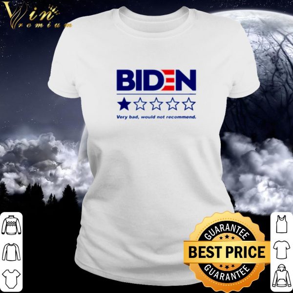 Top Biden very bad would not recommend shirt