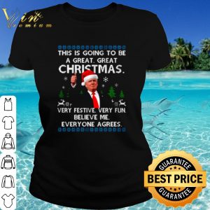 Top Trump this is going to be a great Christmas very festive believe me shirt 1