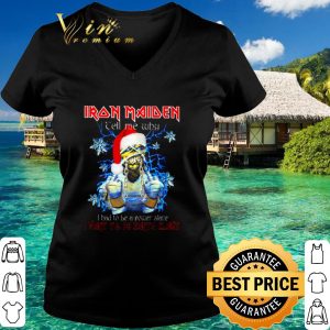 Original Iron Maiden tell me why I want to be Santa Claus Christmas shirt 2