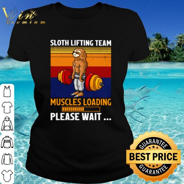 Top Sloth lifting team muscles loading please wait vintage shirt