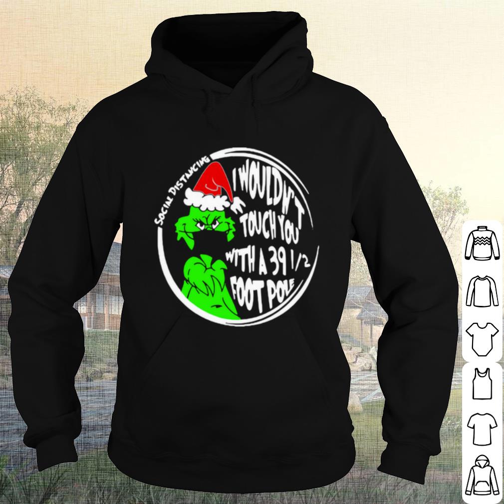 dda232b2 cool grinch social distancing i wouldnt touch you with a 39 12 foot pole christmas shirt 4 - Cool Grinch Social Distancing I Wouldnt Touch You With A 39 12 Foot Pole Christmas shirt