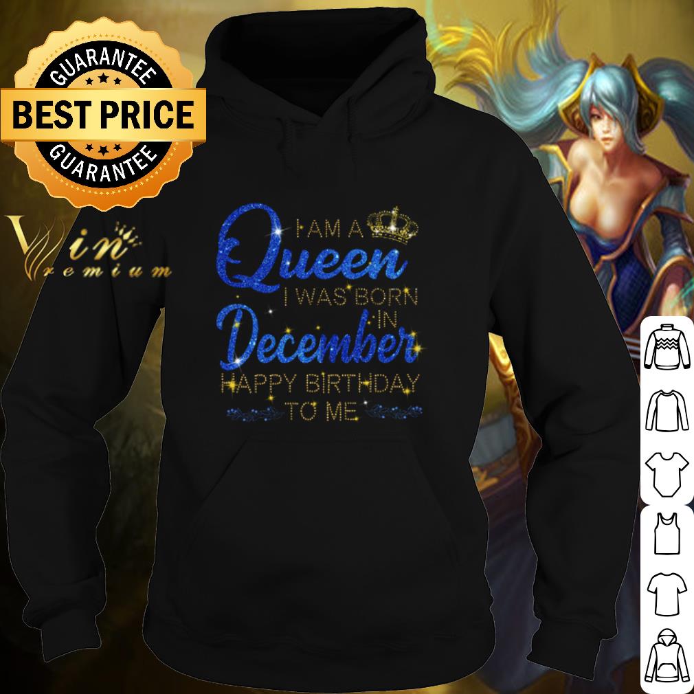 Pretty I am A Queen I was Born in December Happy Birthday to me shirt ddcf4ddd pretty i am a queen i was born in december happy birthday to me shirt 4 - Pretty I am A Queen I was Born in December Happy Birthday to me shirt