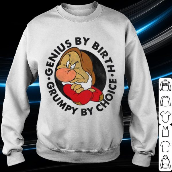 Pretty Genius by birth Grumpy by Choice shirt