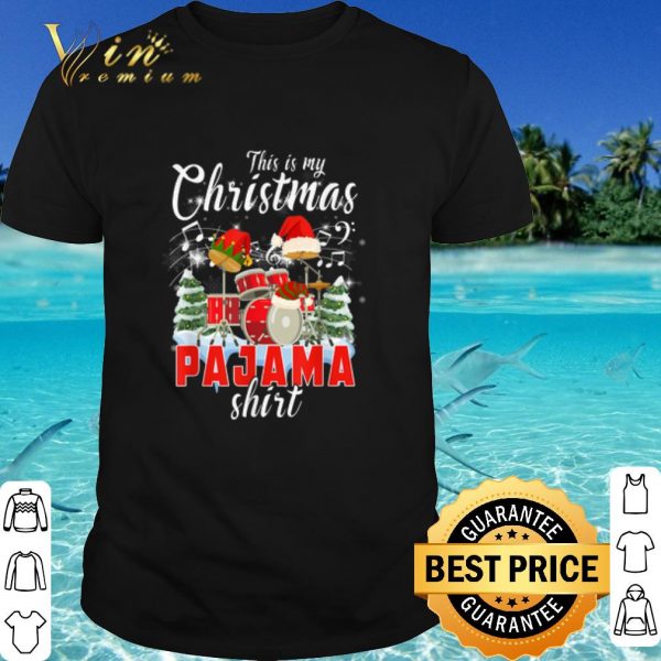 Top This Is My Christmas Pajama Santa Drum shirt