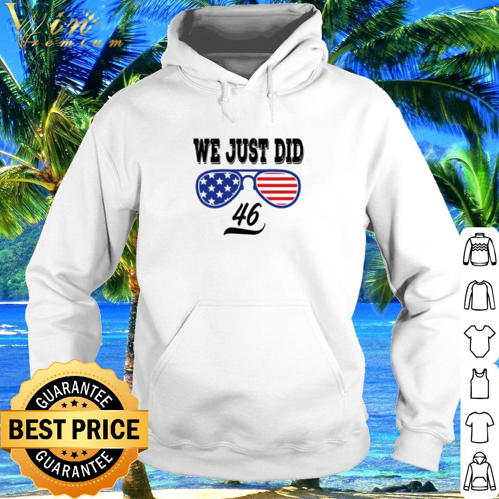 e497c8d7 cool biden we just did 46 flag american shirt 4 - Cool Biden We just did 46 Flag American shirt