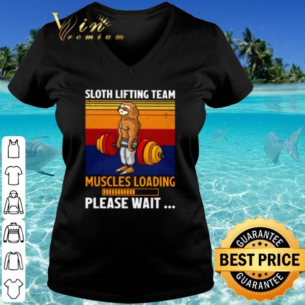 Top Sloth lifting team muscles loading please wait vintage shirt