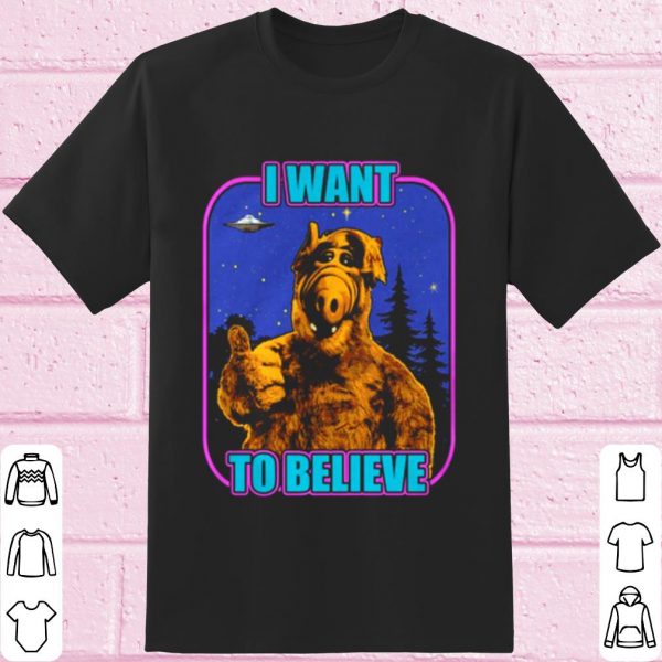 Original ALF UFO I want to believe shirt