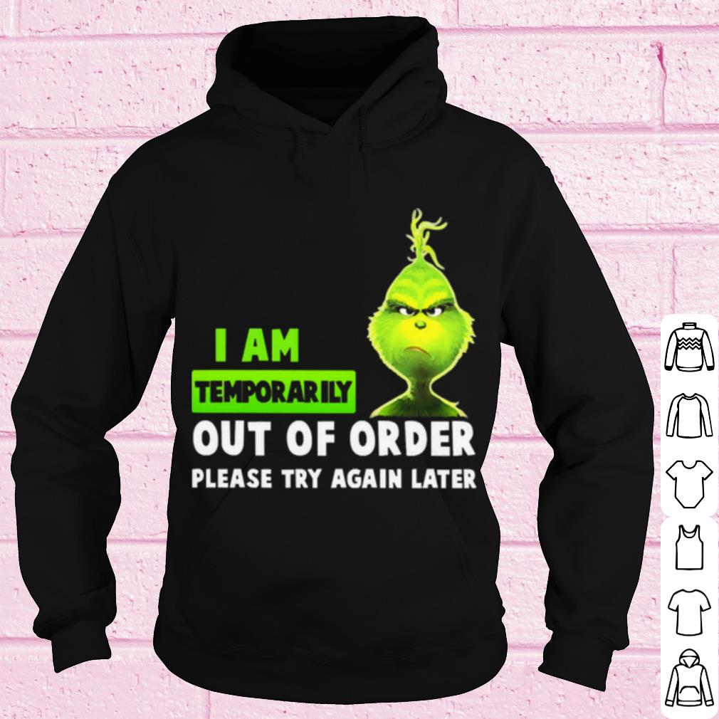 f207abdf top grinch i am temporarily out of order please try again later shirt 4 - Top Grinch i am temporarily out of order please try again later shirt