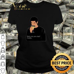 Pretty Dude are you okay totally shirt 1