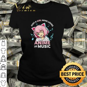 Pretty Just A Girl Who Loves Anime and Music shirt 1