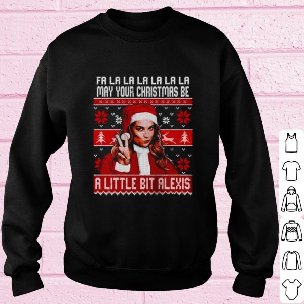 Best Alexis Rose fa la la la may your Christmas be a little bit Alexis shirt