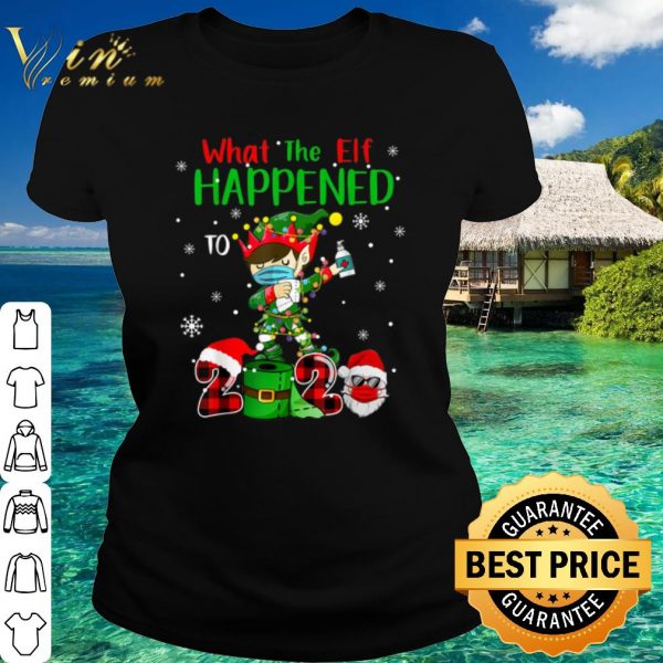 Original Elf Dabbing What the Elf happened to christmas 2020 shirt