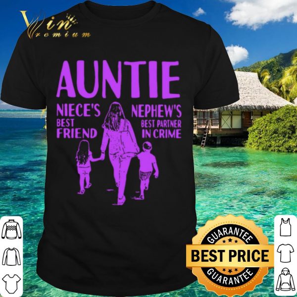 Top Auntie nieces best friend nephews best partner in crime shirt