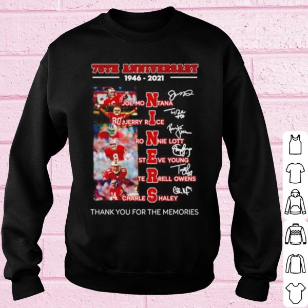 Top 75th Anniversary 1946 2021 Niners Thank The Memories Signatures shirt