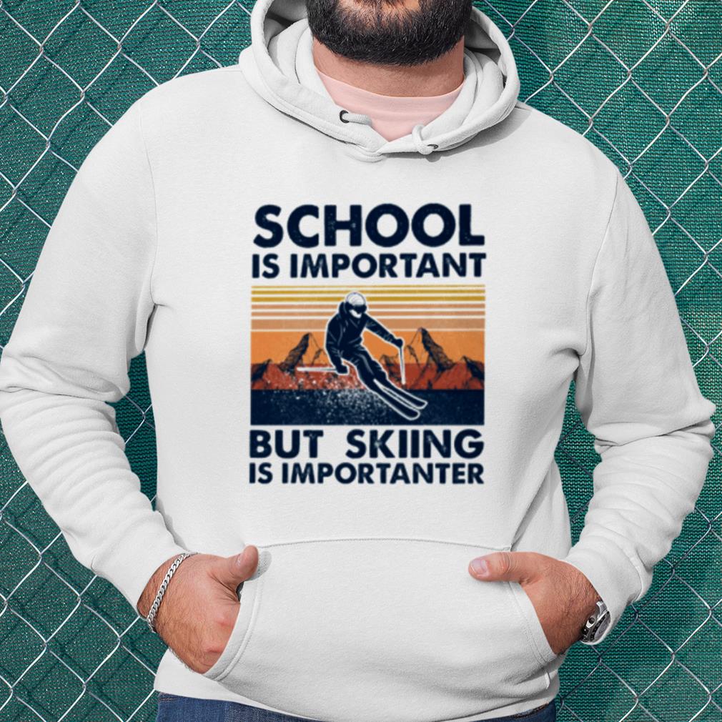 Original School Is Important But Skiing Is Importanter Vintage shirt 0729f5b4 original school is important but skiing is importanter vintage shirt 4 - Original School Is Important But Skiing Is Importanter Vintage shirt