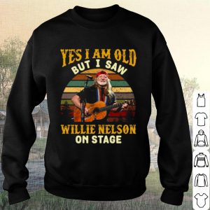 Pretty Yes I Am Old But I saw Willie Nelson On Stage Vintage Retro shirt 2