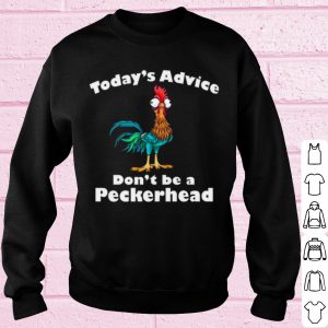 Top Today's Advice Don't Be A Peckerhead shirt 2