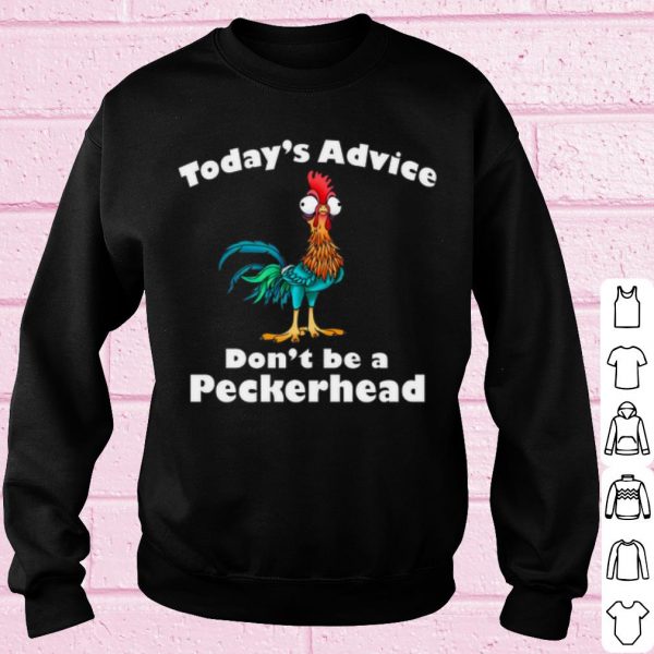Top Today's Advice Don't Be A Peckerhead shirt
