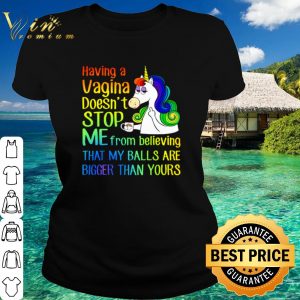 Pretty Unicorn Having A Cagina Doesn't Stop Me From Believing shirt 1
