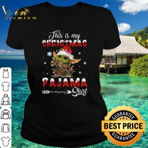 Top Baby Yoda This is my Christmas Pajama shirt Christmas light shirt 1