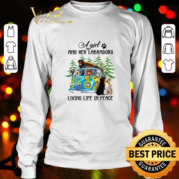 Original A girl and her Labradors living life in peace shirt