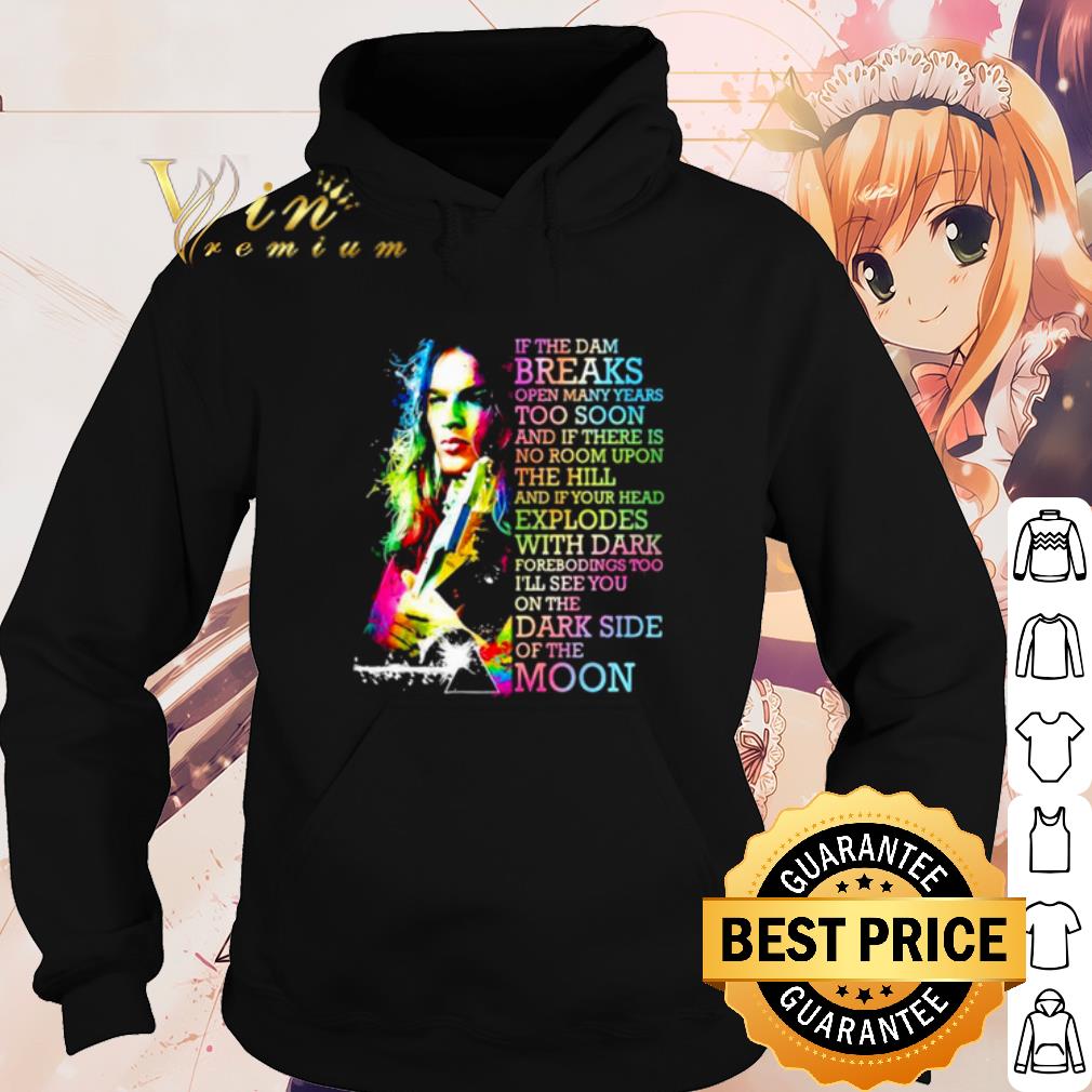 Pretty Pink Floyd If The Dam Breaks Open Many Years Too Soon shirt 21a23c7a pretty pink floyd if the dam breaks open many years too soon shirt 4 - Pretty Pink Floyd If The Dam Breaks Open Many Years Too Soon shirt
