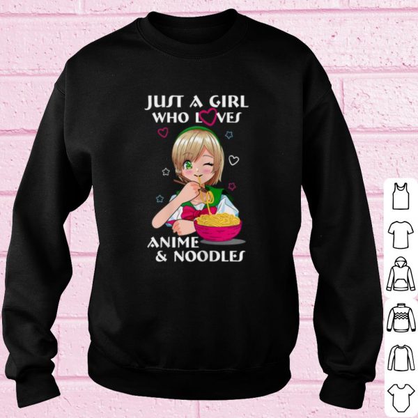 Top Just a Girl Who Loves Anime and Noodles shirt