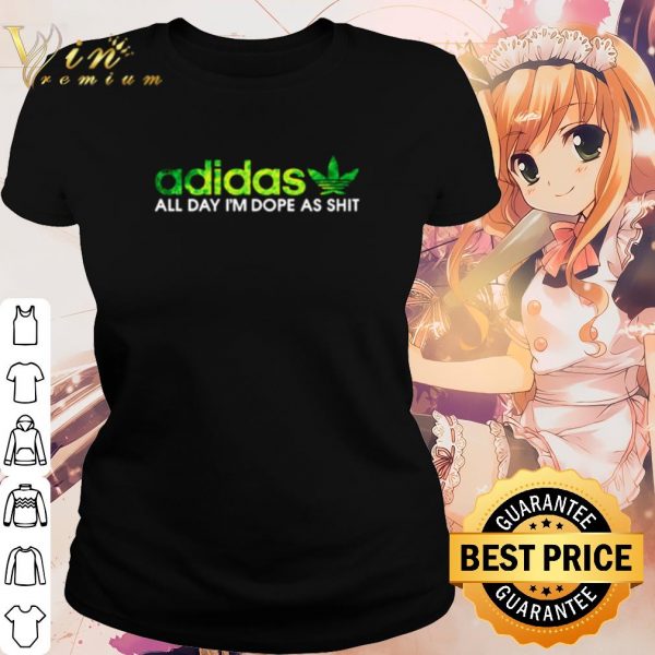 Cool Weed adidas all day I'm dope as shit shirt