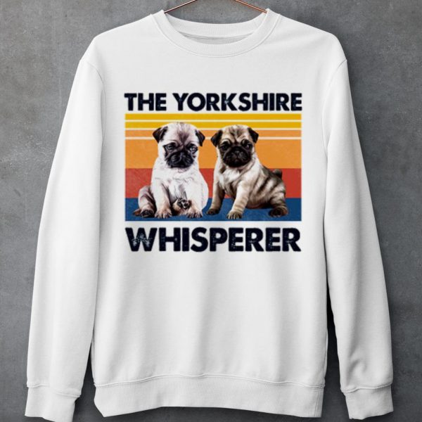 Original Pug The Yorkshire Whisperer Vintage shirt