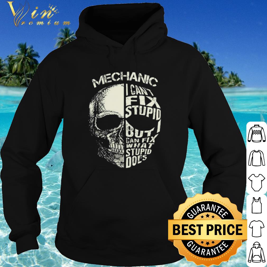 36173f5f original mechanic i cant fix stupid but can fix what stupid does shirt 4 - Original Mechanic I Cant Fix Stupid But Can Fix What Stupid Does shirt